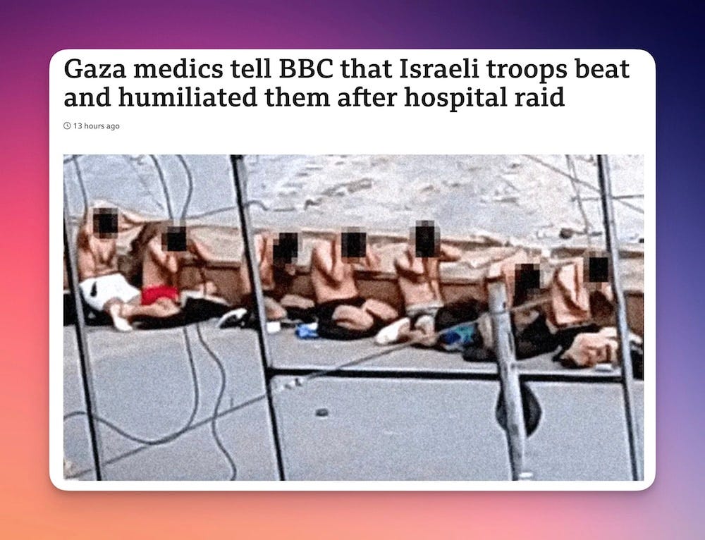 Gaza medics tell BBC that Israeli troops beat and humiliated them after hospital raid, BBC, 2024