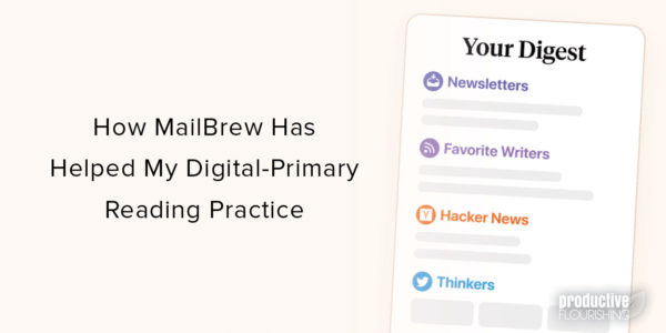 Image of MailBrew's Your Digest. Text overlay: How MailBrew Has Helped My Digital-Primary Reading Practice