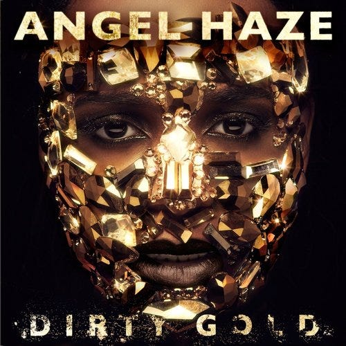 Dirty Gold — Angel Haze | Last.fm