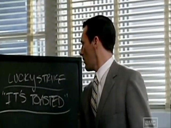 Mad Men's Don Draper and his "It's Toasted" line for Lucky Strike cigarettes