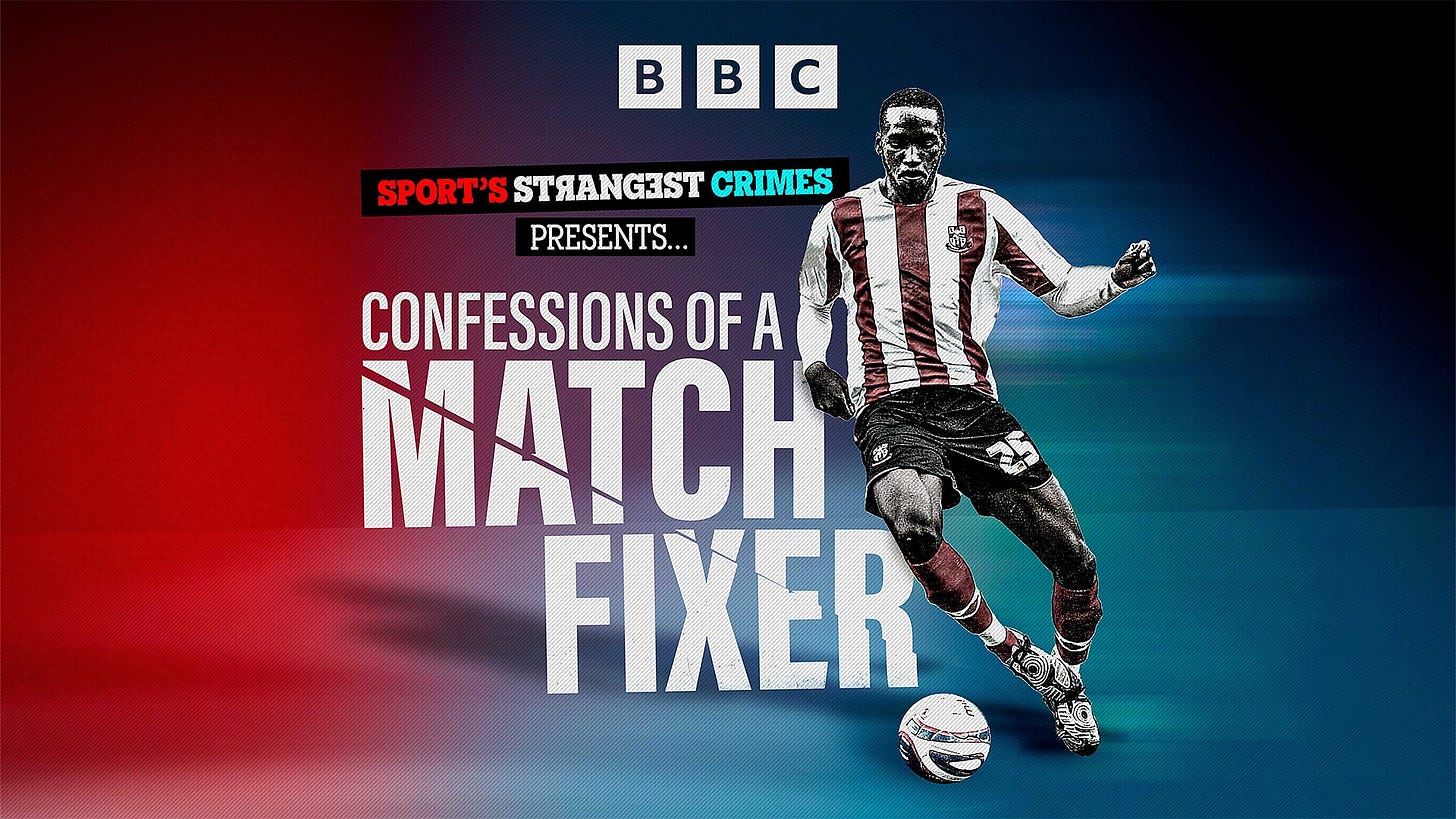 Sports Strangest Crimes: Confessions of a Match Fixer - new Radio 5 Live  podcast exposes how match-fixers target, groom and manipulate professional  footballers