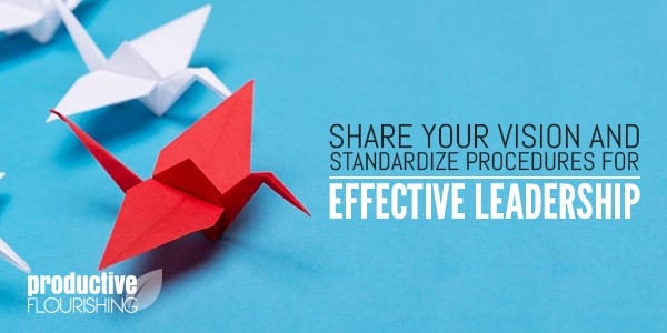 Your job as the leader of your team is to share your vision for the organization and develop standard operating procedures. When your organization can run normal operations without your getting in the way, this frees you up to lead, guide, mentor, and decide.