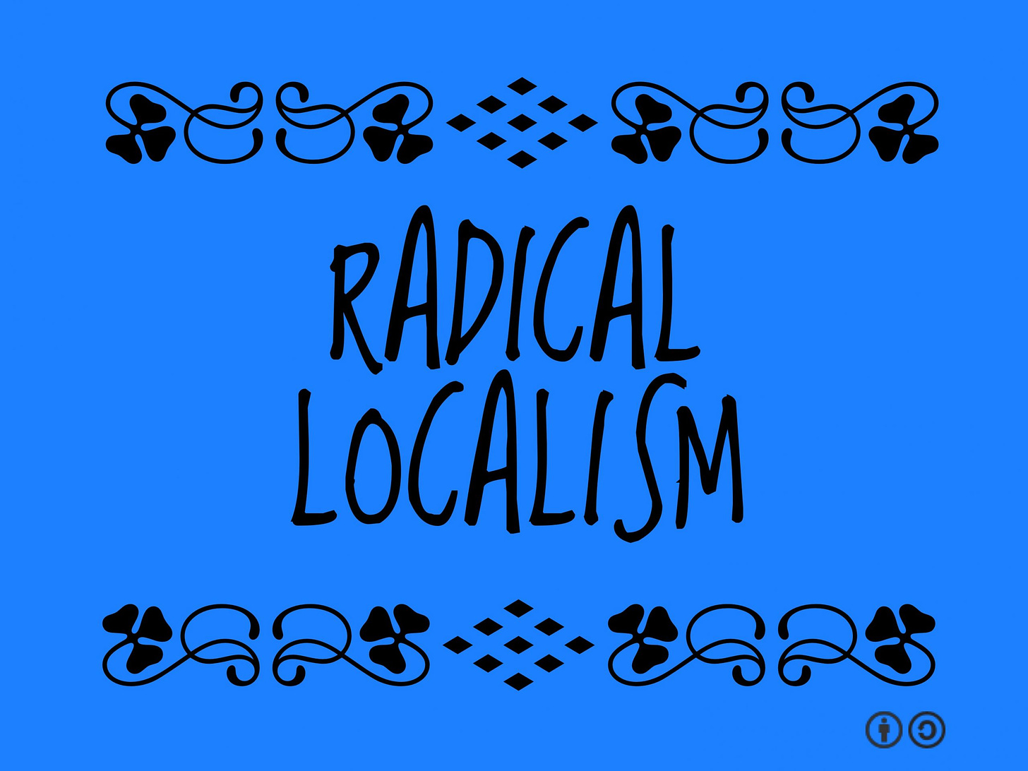 Radical Localism - Planeta.com