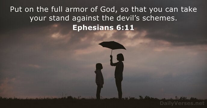 Put on the full armor of God, so that you can take… Ephesians 6:11