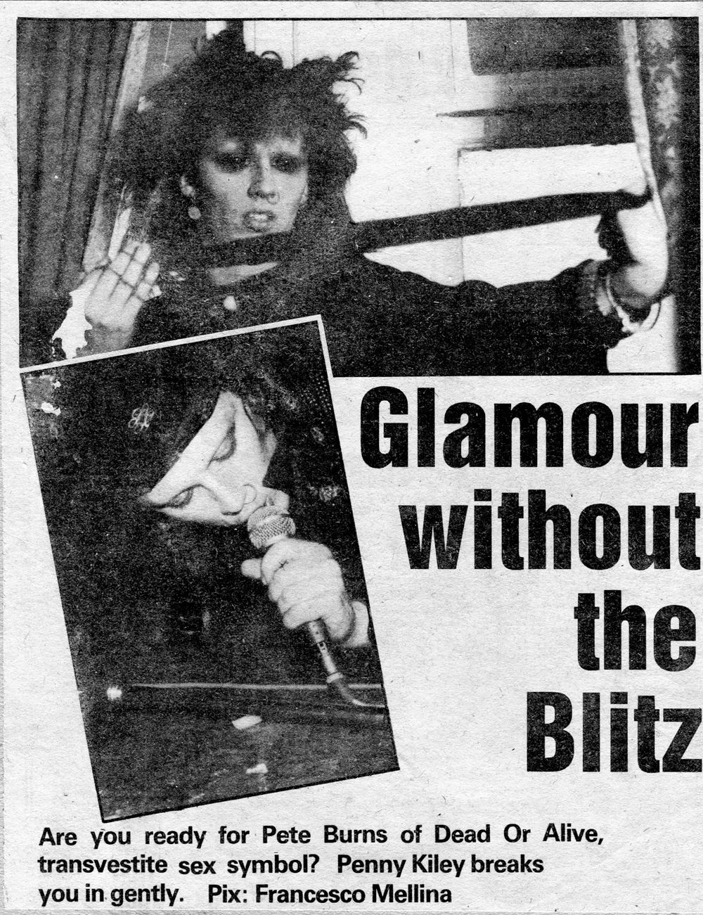 Title page of the original cutting. There are two photos of Pete Burns, one with the famous black contact lenses and one closeup of his face and a microphone. The headline is "Glamour without the Blitz".