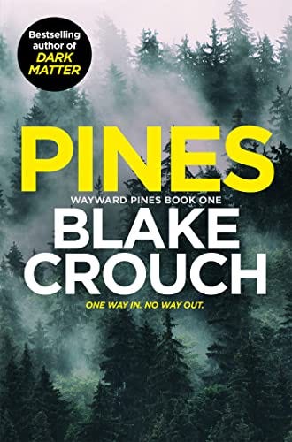 Pines (Wayward Pines Book 1) by [Blake Crouch]
