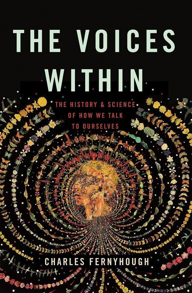 The Voices Within: The History and Science of How We Talk to Ourselves:  Fernyhough, Charles: 9780465096800: Amazon.com: Books
