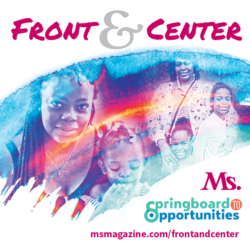 Front & Center header with Ms. Magazine and Springboard To Opportunities logo on the bottom right. There are two Black women and three Black children featured painted over with watercolors in blue, pink, purple, and orange.
