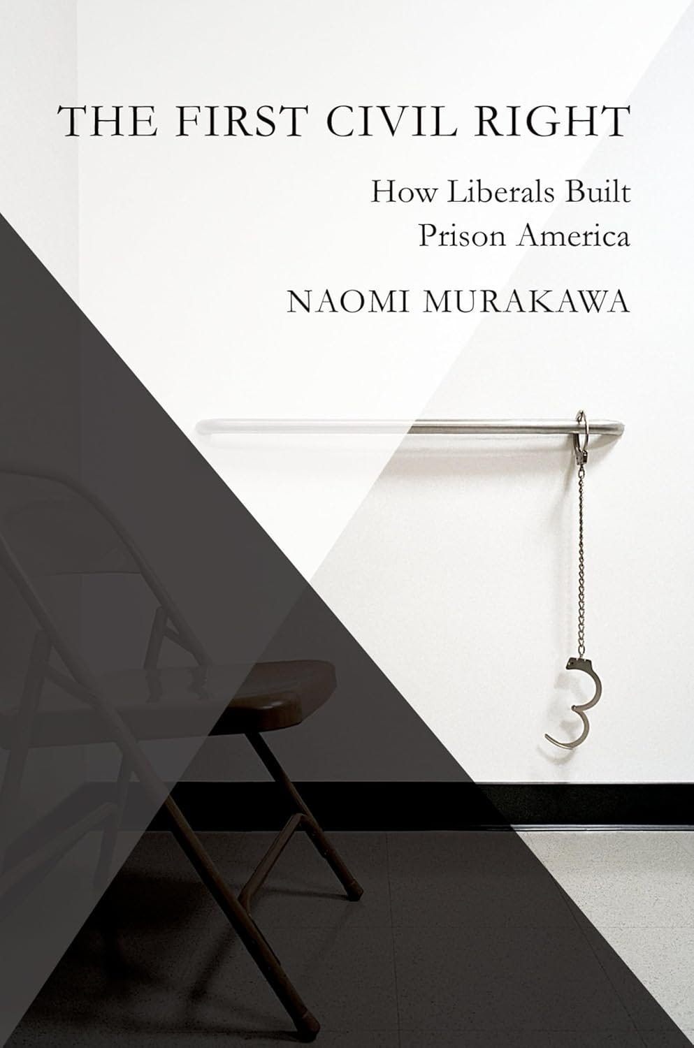 Book Cover for Naomi Murakawa's The First Civil Right