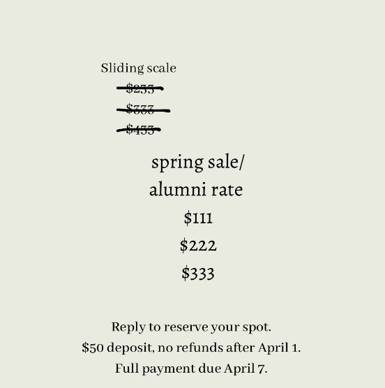 spring sale $111, $222, $333. Reply to reserve your spot. $50 deposit, no refunds after April 1. Full payment due April 7. 