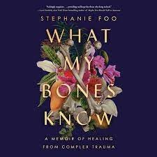 What My Bones Know by Stephanie Foo: 9780593238127 |  PenguinRandomHouse.com: Books