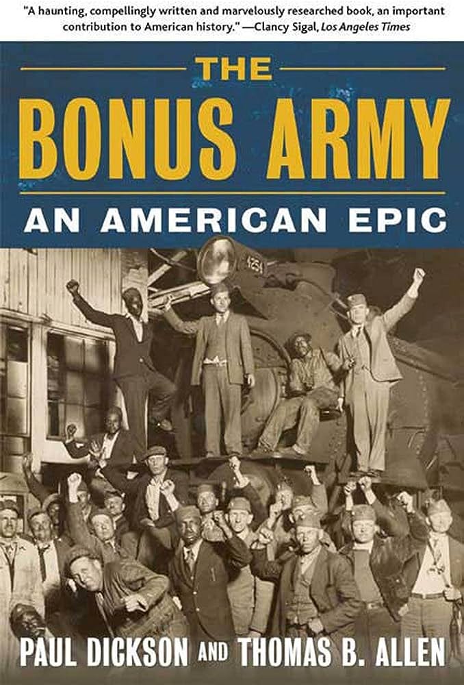 The Bonus Army: An American Epic: Dickson, Paul, Allen, Thomas B.: 9780802777386: Amazon.com: Books The Bonus Army: An American Epic: Dickson, Paul, Allen, Thomas B.: 9780802777386: Amazon.com: Books