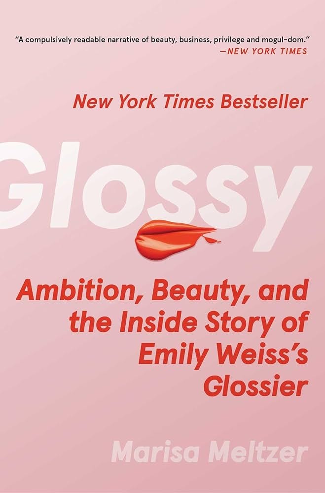 Glossy: Ambition, Beauty, and the Inside... by Meltzer, Marisa