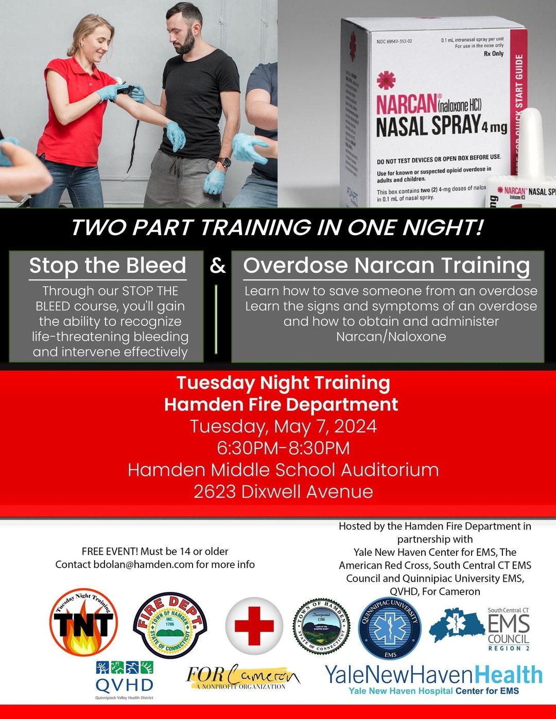 May be an image of 4 people and text that says 'NARCANinalt NASAL SPRAY4mg PART TRAINING IN ONE NIGHT! Stop the Bleed Through our STOP THE BLEED course, you'll gain the ability recognize threatening bleeding and intervene effectively Overdose Narcan Training Learn how save someone from an overdose signs and symptoms overdose na obtain and administer Narcan/Naloxone Tuesday Night Training Hamden Fire Department May 2024 6:30M- 8:30 Hamden Middle School Auditorium 2623 Dixwell Avenue FREE EVENT! Contact bdolan@hamden.comfc Hosted info Hamden Fire Departmentin partnership Yale New Haven Center EMS, The American South Central EMS Council and EMS, Cameron 幽菌四图 QVHD t So.thCencalCT FOR MUMINOAFONCONEAYON COUNCIL REGION YaleNewHavenHealth Yale Hospital EMS'
