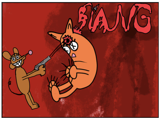 Mouse shoots Tammy. Blood spells out "BANG"