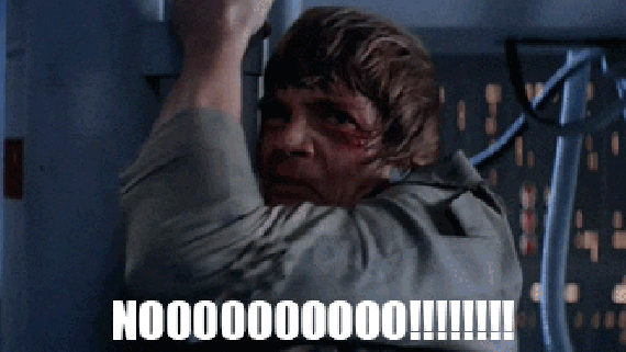 Luke Skywalker shouting "Nooooooo!"
