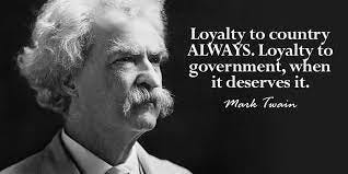 Social Jukebox on Twitter: "Loyalty to country ALWAYS. Loyalty to  government, when it deserves it. - Mark Twain #quote  https://t.co/tgqxCuRw6U" / Twitter