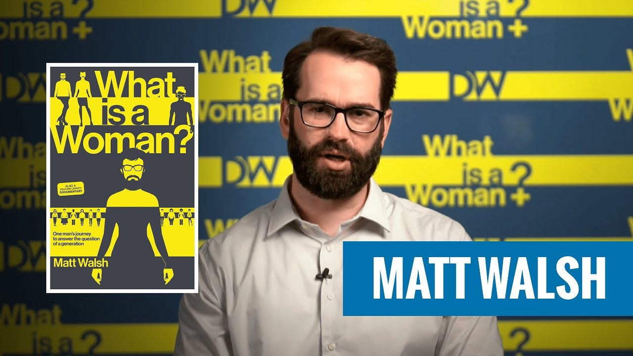 Matt Walsh Is a Charlatan Who Doesn't Know What a Woman Is | by Laura Halls  | An Injustice!