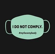 Image result for do not comply