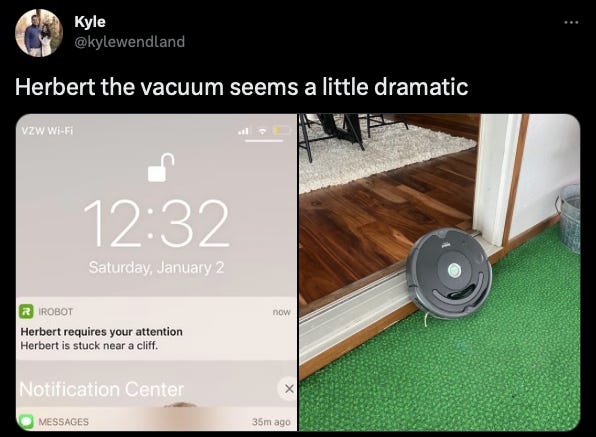 Tweet from @kylewendland. Two images. Image on left: screenshot of notification from iRobot saying "Herbert requires your attention. Herbert is stuck near a cliff." Image on right: Herber the vacuum cleaner being stuck in the doorway. Kyle's caption on top of both images: "Herbert the vacuum seems a little dramatic."