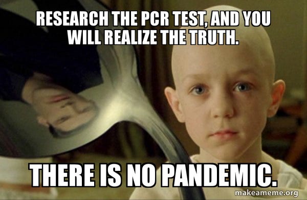 Research the PCR test, and you will realize the truth. There is no ...