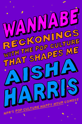 Wannabe by Aisha Harris