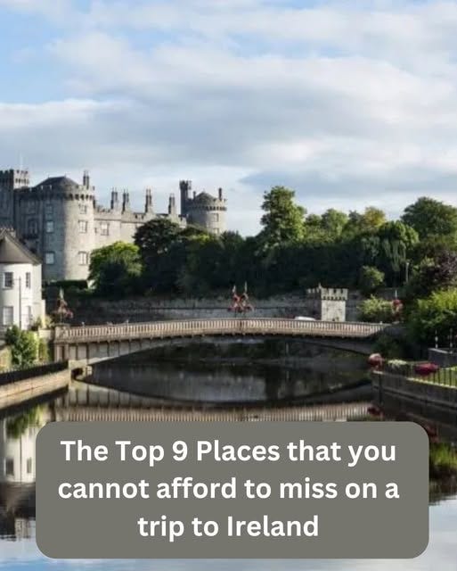 May be an image of castle, the Cotswolds and text that says "The Top 9 Places that you cannot afford to miss on a trip to Ireland"