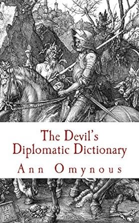The Devil&#39;s Diplomatic Dictionary: How to Summon Demons for Fun and Profit (Lit &amp; Wit: Witerature! Satire, Poems, and Short Stories to bring out the Lighter Side of Life Book 1)