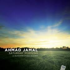 Ahmad Jamal Saturday morning