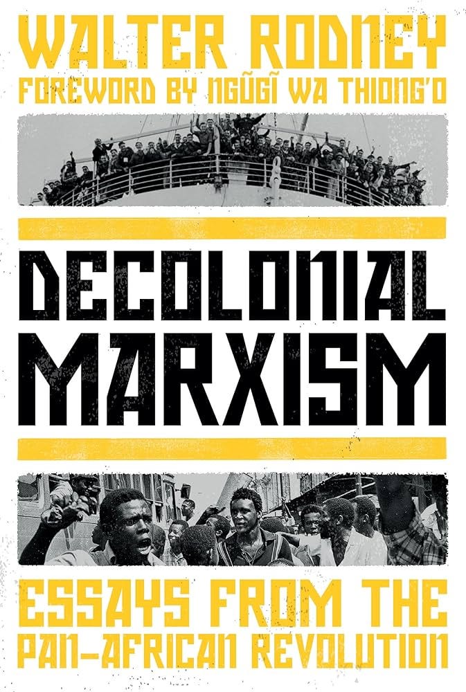 Decolonial Marxism: Essays from the Pan-African Revolution: Rodney, Walter:  9781839764110: Amazon.com: Books