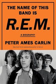 Band Is R.E.M.: A Biography: Carlin ...