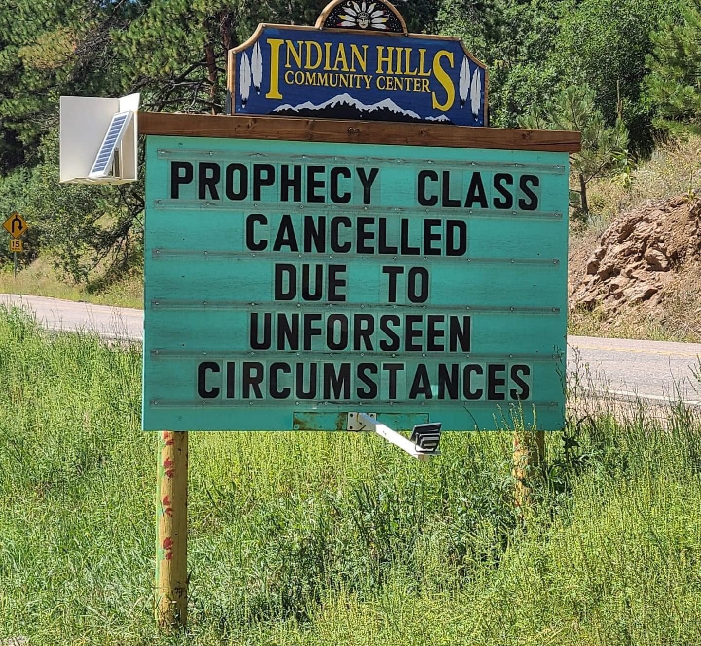 May be an image of outdoors and text that says 'NDIAN HLLS MINN HILLO COMMUNITY CENTER PROPHECY CLASS CANCELLED DUE TO UNFORS EEN CIRCUM CIRCUMSTANCES'