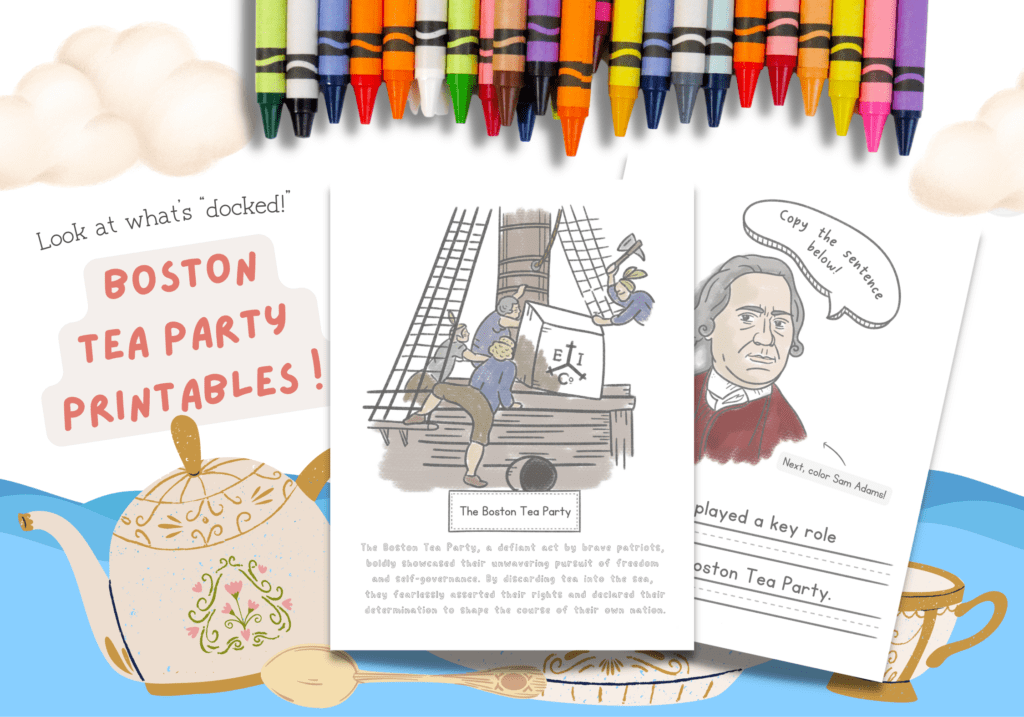 This featured image pictures two different Boston Tea party printables: one with a picture of the patriots dumping the tea and one with Sam Adams.