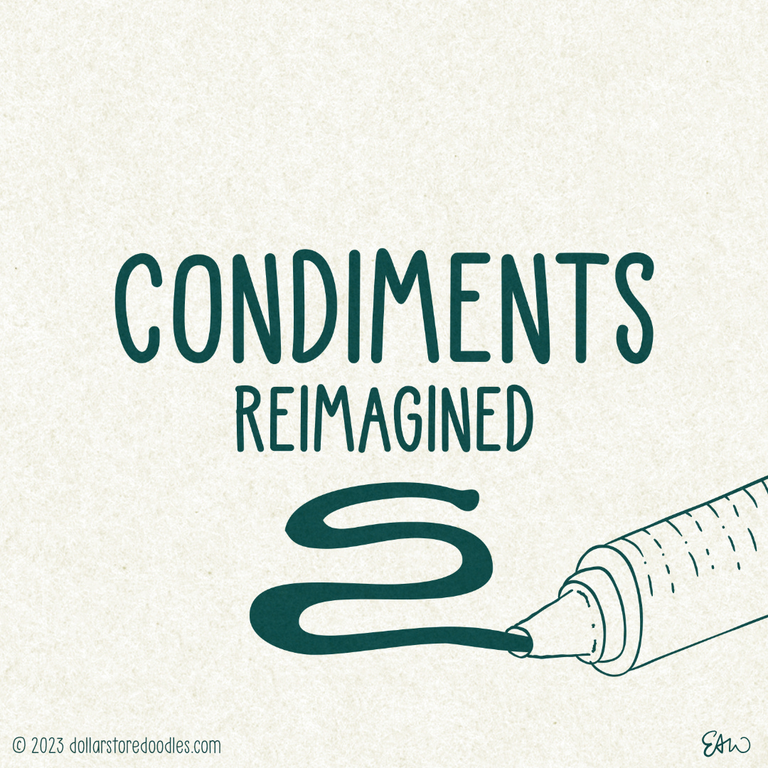 Title card for a multi-panel series that reads, "Condiments Reimagined." Below is a zigzag of paste coming out of an unmarked bottle. All colours are teal.