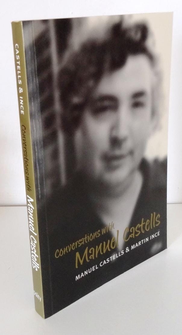 CONVERSATIONS WITH MANUEL CASTELLS by CASTELLS, Manuel, and INCE, Martin:  Soft Cover (2003) First Edition. | OXFORD HOUSE BOOKS
