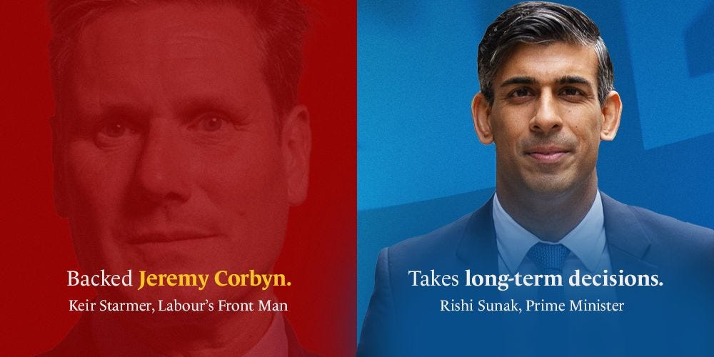 Rishi Sunak, who will take the long-term decisions needed for a brighter future. Or Sir Keir Starmer, Labour's Front Man who backed Jeremy Corbyn to become Prime Minister not once, but twice