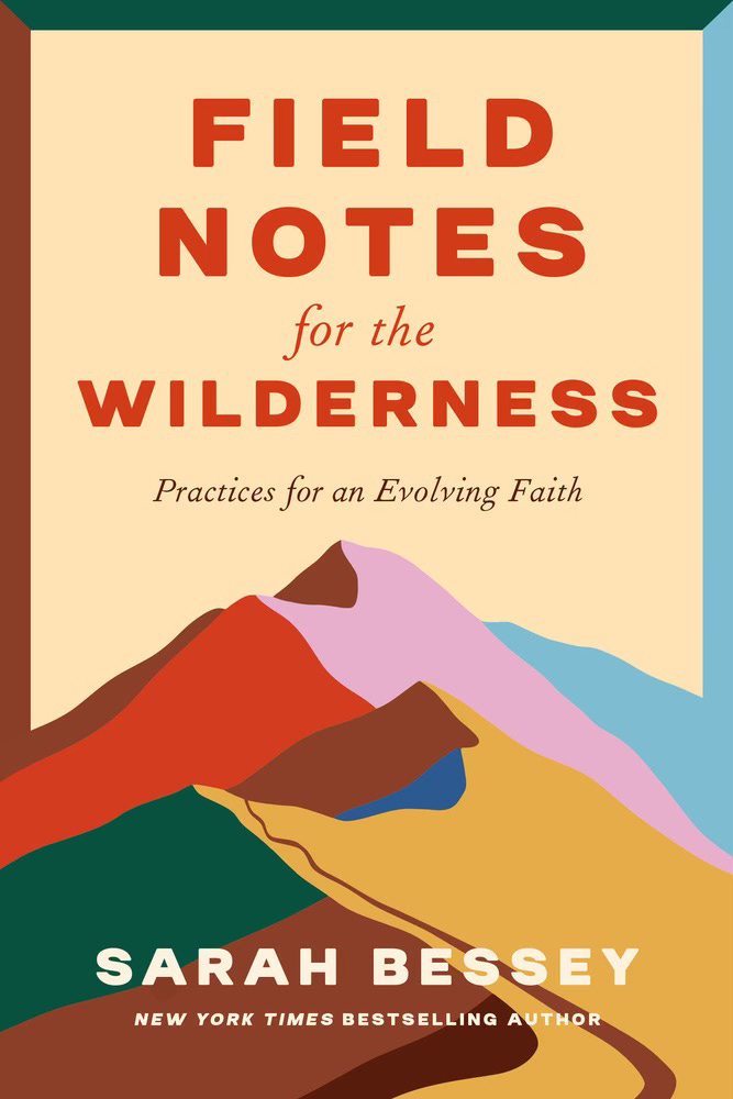 Cover of Sarah Bessey's Field Notes for the Wilderness Book (yellow background with orange letters and multicolored mountains)