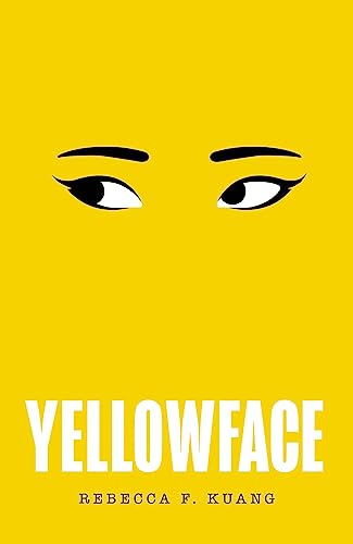 Yellowface: The instant #1 Sunday Times bestseller and Reese Witherspoon Book Club pick from author R.F. Kuang by [Rebecca F Kuang]