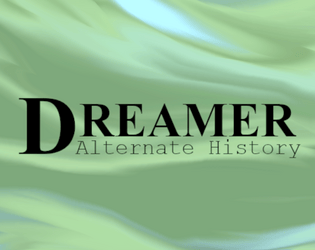 Dreamer: Alternate History