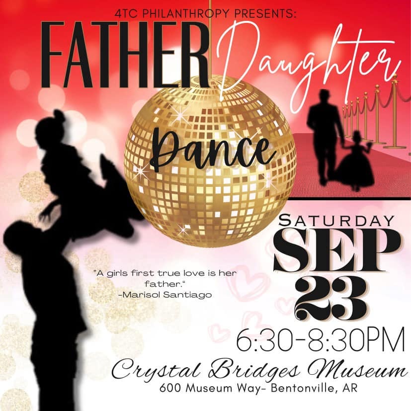 May be an image of 1 person, dancing and text that says '4TC PHILANTHROPY PRESENTS: FATHERDanghte ARZEM Dance "A girls first true love is her father," -Marisol Santiago SATURDAY S”P 23 6:30-8:30PM Crystal Bridges Museum 600 Museum Way- Bentonville, AR'