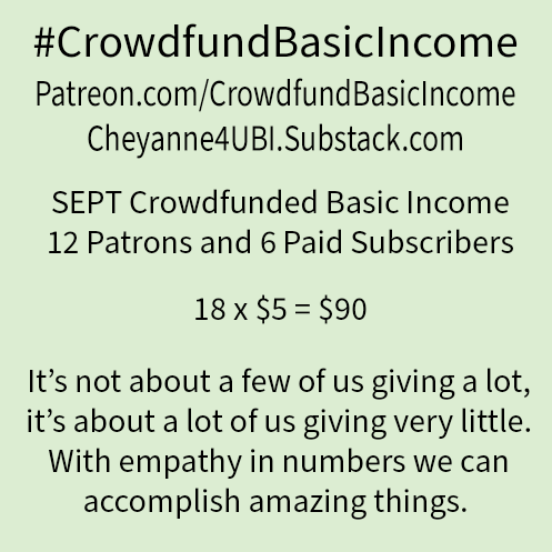 Infographic showing crowdfunded basic income for patreon.com/crowdfundbasicincome and cheyanne4ubi.substack.com in September 2023