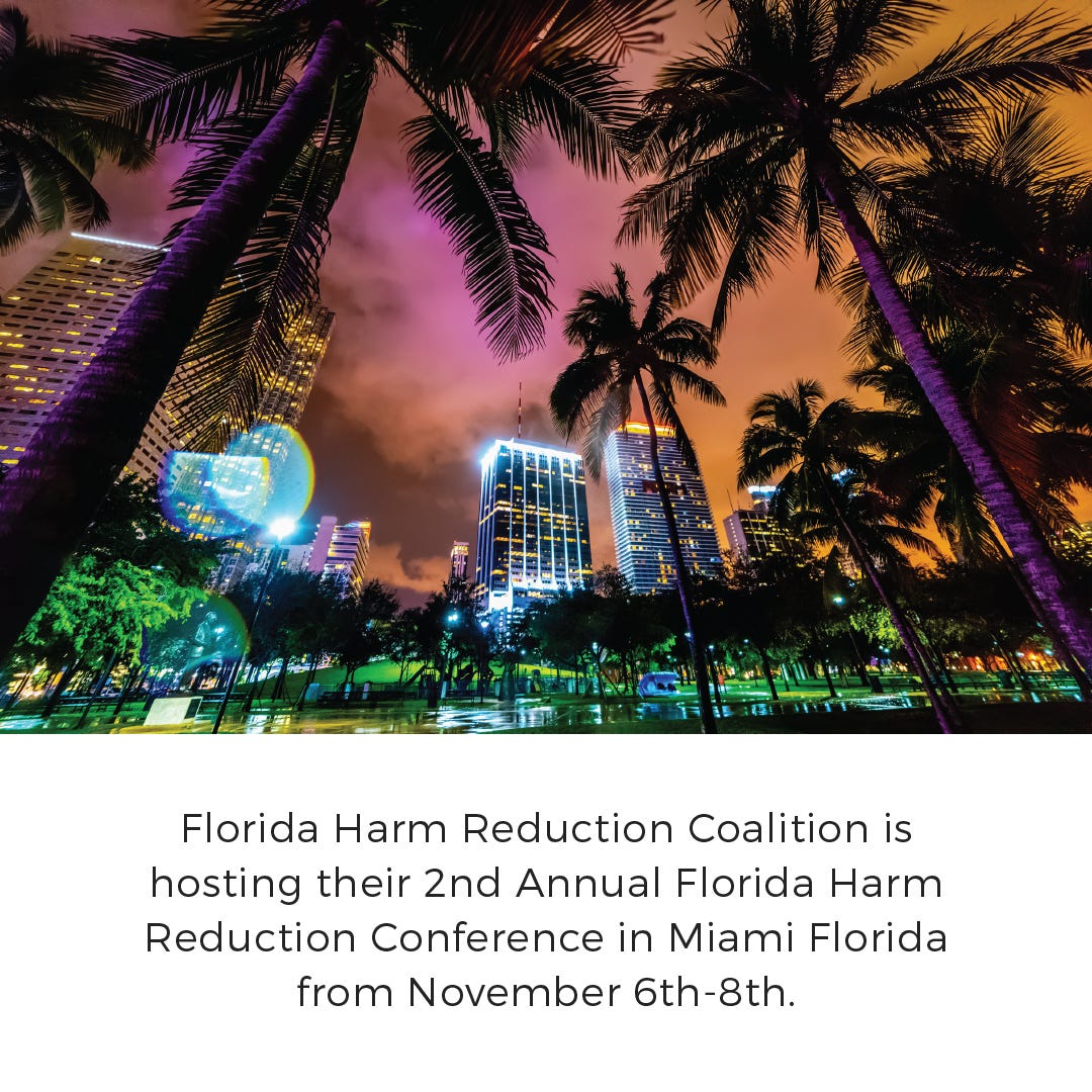 We’d like to promote the 2nd Annual Florida Harm Reduction Conference in Miami Florida from November 6th-8th.