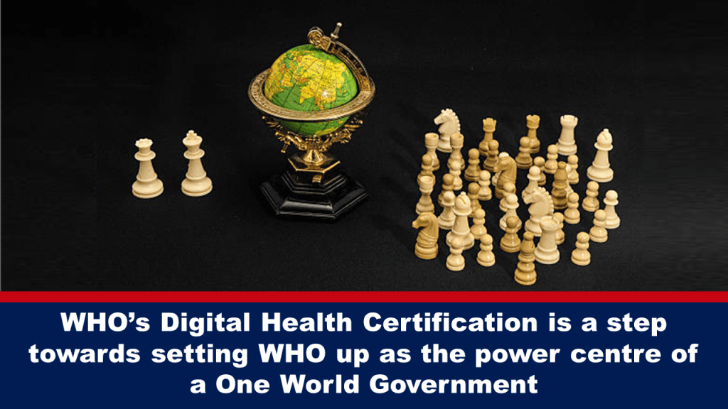 Το Ψηφιακό Πιστοποιητικό Υγείας του ΠΟΥ Είναι Ένα Βήμα Προς Την Κατεύθυνση Της Ανάδειξης του ΠΟΥ Σε Κέντρο Εξουσίας Μιας Παγκόσμιας Κυβέρνησης