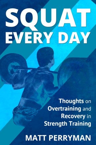 Squat Every Day: Thoughts on Overtraining and Recovery in Strength Training  eBook : Perryman, Matt: Kindle Store - Amazon.com