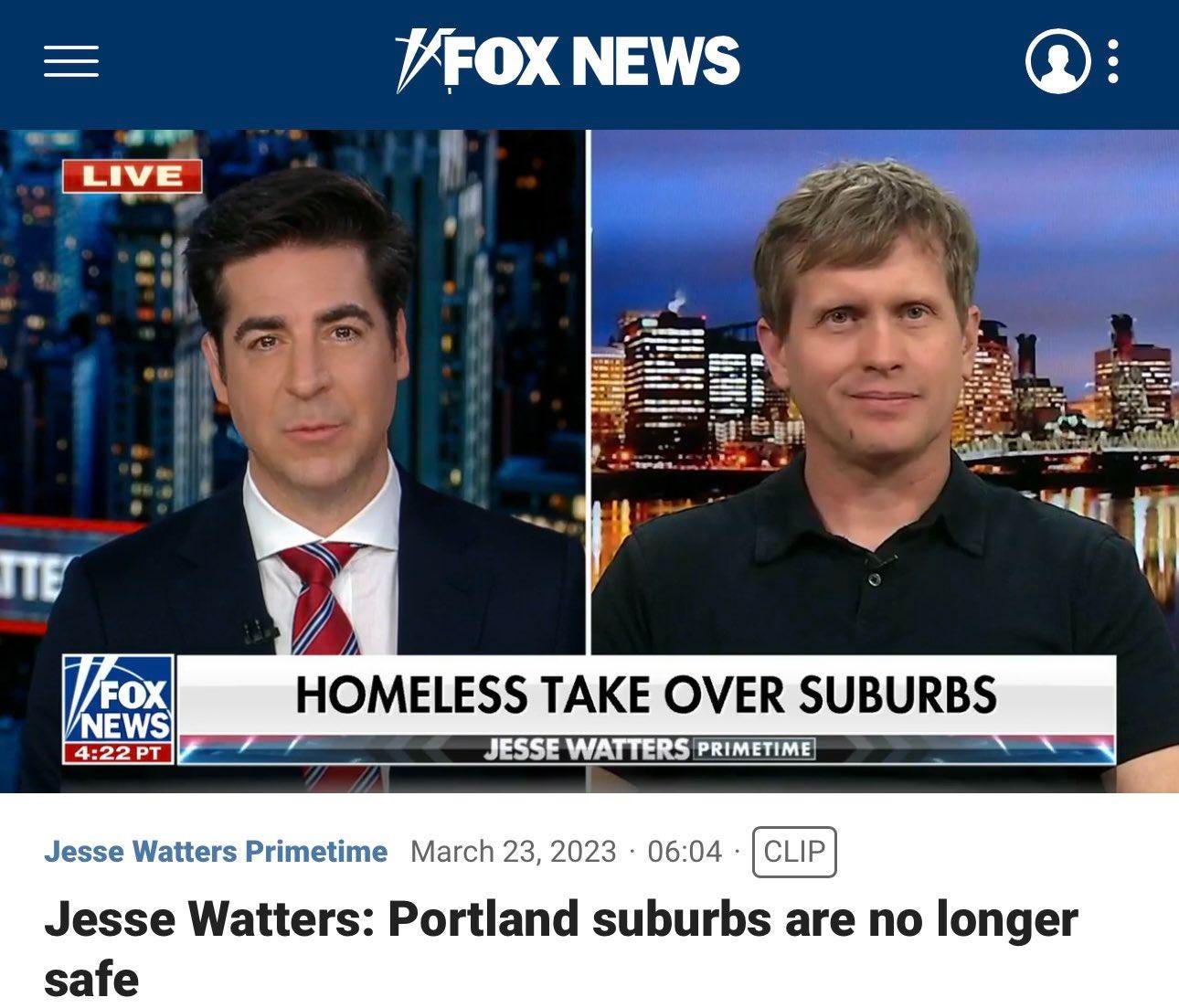 Screenshot from Fox News segment with Jesse Waters interviewing Kevin Dahlgren. The headline says Homeless Take Over Suburbs, Portland suburbs are no longer safe.