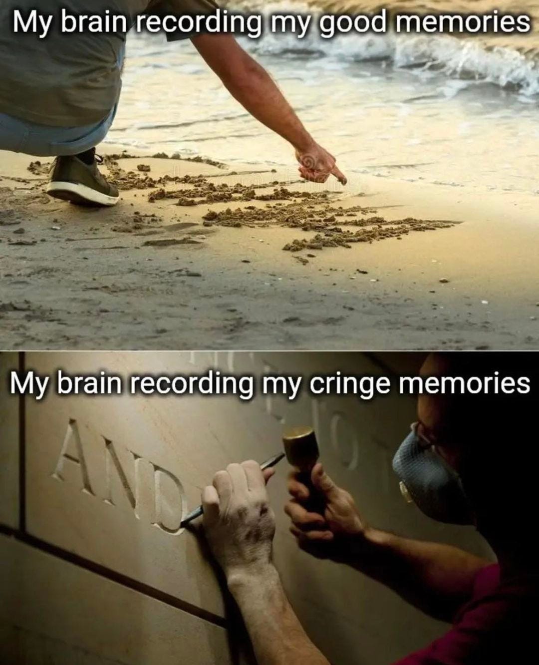May be an image of 2 people and text that says 'My brain recording my good memories My brain recording my cringe memories'