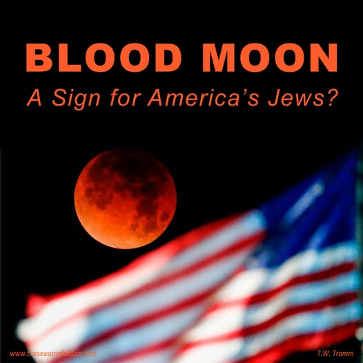 May be an image of text that says 'BLOOD ΟΟ A Sign for America's Jews? www.theseasonofreturn.com T.W.Tramm Tramm T.W.'