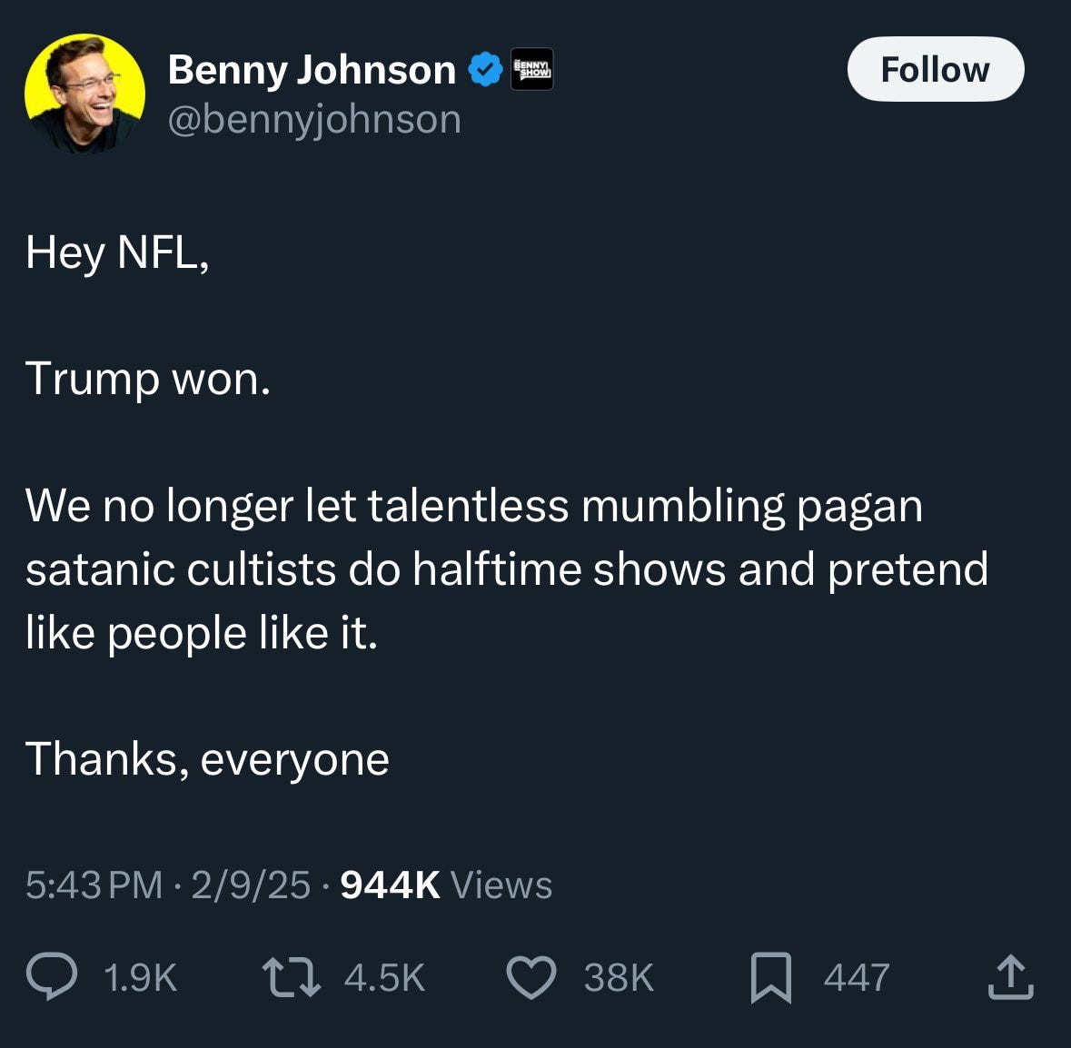 Hey NFL, Trump won. We no longer let talentless mumbling pagan satanic cultists do halftime shows and pretend like people like it. Thanks,