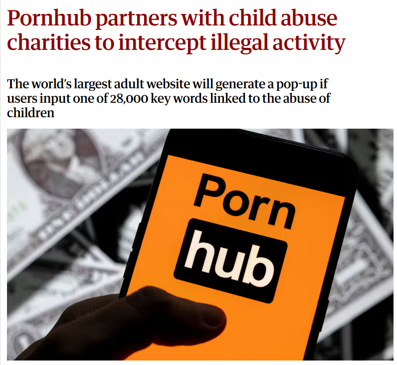 Pornhub partners with child abuse charities to intercept illegal activity—The Guardian