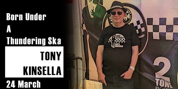 Born Under A Thundering Ska - Tony Kinsella on the legacy of 2 Tone